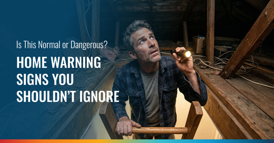 A man with a flashlight peers up into a dimly lit attic. The image features overlay text that reads: "Is This Normal or Dangerous? HOME WARNING SIGNS YOU SHOULDN'T IGNORE."